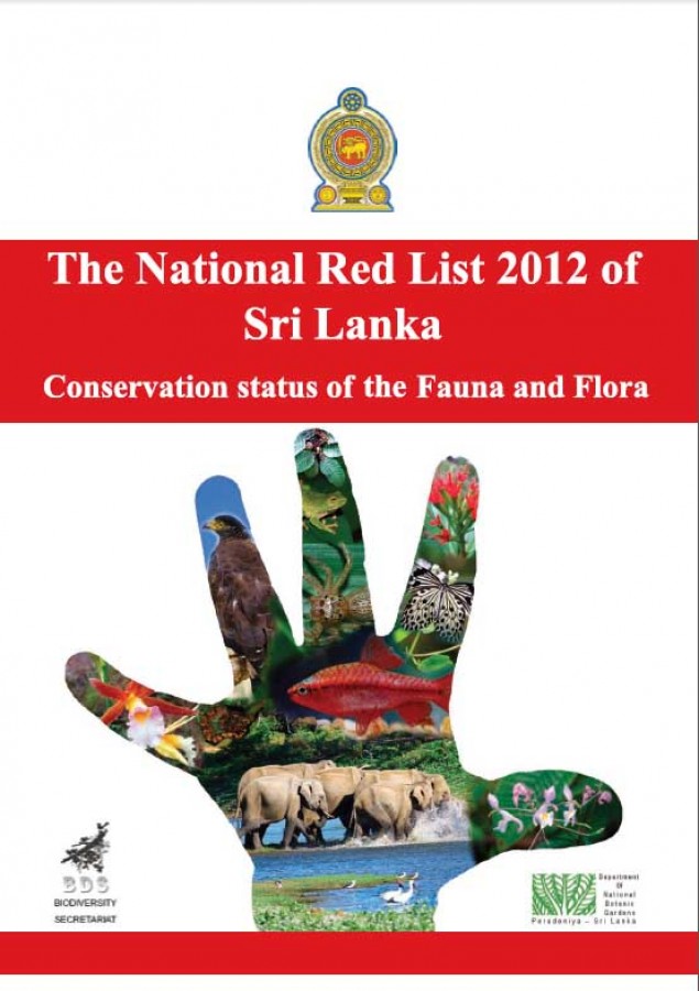 The National Red List 2012 of Sri Lanka - Conservation Status of Fauna and Flora